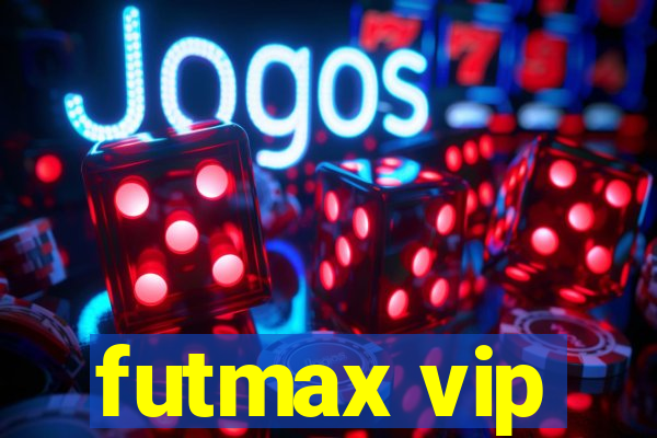 futmax vip